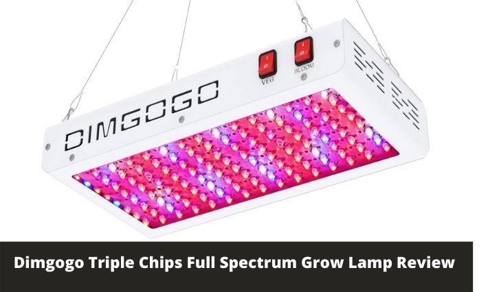 Dimgogo Triple Chips Full Spectrum Grow Lamp Review
