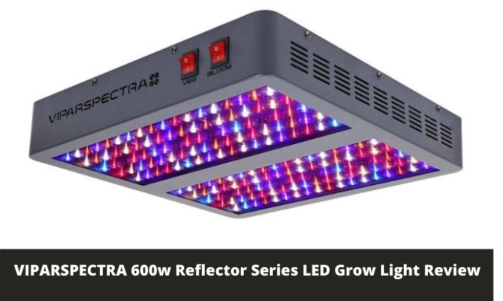 VIPARSPECTRA 600w Reflector Series LED Grow Light Review